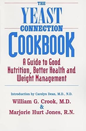 Book cover of "The Yeast Connection Cookbook" featuring the title and subtitle against a plain background, with authors William G. Crook, M.D., and Marjorie Hurt Jones, R.N. displayed beneath.