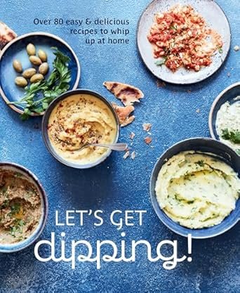 A flat lay of several bowls containing various dips, garnished with herbs, alongside pita bread and olives, with the text "LET'S GET dipping!" and a subtitle about easy recipes for home preparation.